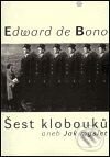 Kniha: Šest klobouků (Edward de Bono). Argo, 1997 Kniha: Šest klobouků (Edward de Bono). Argo, 1997