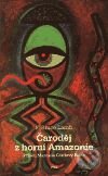 Kniha: Čaroděj z horní Amazonie (Bruce F. Lamb). Argo Kniha: Čaroděj z horní Amazonie (Bruce F. Lamb). Argo