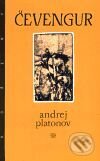 Kniha: Čevengur (Andrej Platonov). Argo, 1995 Kniha: Čevengur (Andrej Platonov). Argo, 1995