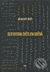 Kniha: Seifertova světlem oděná (Alexandr Stich). Argo, 1998 Kniha: Seifertova světlem oděná (Alexandr Stich). Argo, 1998