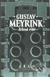 Kniha: Zelená tvář (Gustav Meyrink). Argo, 2000 Kniha: Zelená tvář (Gustav Meyrink). Argo, 2000