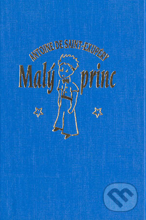 Kniha: Malý princ (Antoine de Saint-Exupéry). Slovenské pedagogické nakladateľstvo - Mladé letá, 2003 Kniha: Malý princ (Antoine de Saint-Exupéry). Slovenské pedagogické nakladateľstvo - Mladé letá, 2003