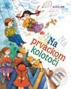 Kniha: Na prváckom kolotoči (Magda Baloghová). SPN - Mladé letá, 2000 Kniha: Na prváckom kolotoči (Magda Baloghová). SPN - Mladé letá, 2000