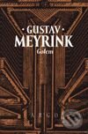 Kniha: Golem (Gustav Meyrink). Argo, 2000 Kniha: Golem (Gustav Meyrink). Argo, 2000