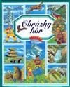 Kniha: Obrázky hôr (Émilie Beaumont). Slovenské pedagogické nakladateľstvo - Mladé letá, 2000 Kniha: Obrázky hôr (Émilie Beaumont). Slovenské pedagogické nakladateľstvo - Mladé letá, 2000