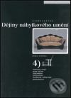 Kniha: Dějiny nábytkového umění 19. a 20. století (Daniela Karasová). Argo, 2000 Kniha: Dějiny nábytkového umění 19. a 20. století (Daniela Karasová). Argo, 2000