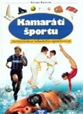 Kniha: Kamaráti športu - sprievodca mladého športovca (Serge Guérin). Slovenské pedagogické nakladateľstvo - Mladé letá, 1999 Kniha: Kamaráti športu - sprievodca mladého športovca (Serge Guérin). Slovenské pedagogické nakladateľstvo - Mladé letá, 1999