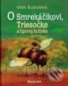 Kniha: O smrekáčikovi, Triesočke a lipovej kolíske (Olin Kozubek). SPN - Mladé letá, 1998 Kniha: O smrekáčikovi, Triesočke a lipovej kolíske (Olin Kozubek). SPN - Mladé letá, 1998