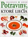 Kniha: Potraviny, ktoré liečia (Miriam Poluninová). Perfekt, 2000 Kniha: Potraviny, ktoré liečia (Miriam Poluninová). Perfekt, 2000