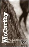 Kniha: Všichni krásní koně (Cormac McCarthy). Argo, 1995 Kniha: Všichni krásní koně (Cormac McCarthy). Argo, 1995
