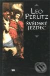 Kniha: Švédský jezdec (Leo Perutz). Argo, 1995 Kniha: Švédský jezdec (Leo Perutz). Argo, 1995