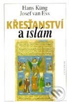 Kniha: Křesťanství a islám (Hans Küng a Josef van Ess). Vyšehrad Kniha: Křesťanství a islám (Hans Küng a Josef van Ess). Vyšehrad