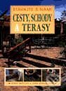 Kniha: Cesty, schody, terasy (Janek Szymanowski a Penny Swiftová). Príroda, 2000 Kniha: Cesty, schody, terasy (Janek Szymanowski a Penny Swiftová). Príroda, 2000