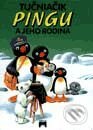 Kniha: Pingu a jeho rodina (Autorský kolektív). Príroda, 1999 Kniha: Pingu a jeho rodina (Autorský kolektív). Príroda, 1999