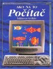 Kniha: Počítač - Ako na to (Autorský kolektív). Príroda, 2000 Kniha: Počítač - Ako na to (Autorský kolektív). Príroda, 2000