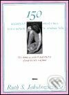 150 nejčastějších otázek o lásce, sexu a intimitě ve strědním věku. - Ruth S Jakobowitzová, Argo, 1996