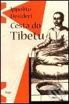 Kniha: Cesta do Tibetu (Ippolito Desideri). Argo, 2001 Kniha: Cesta do Tibetu (Ippolito Desideri). Argo, 2001