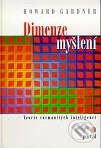 Kniha: Dimenze myšlení (Howard Gardner). Portál, 1999 Kniha: Dimenze myšlení (Howard Gardner). Portál, 1999