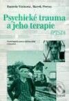 Kniha: Psychické trauma a jeho terapie (PTSD) (Daniela Vizinová a Marek Preiss). Portál, 1999 Kniha: Psychické trauma a jeho terapie (PTSD) (Daniela Vizinová a Marek Preiss). Portál, 1999