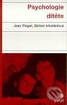 Kniha: Psychologie dítěte (Bärbel Inhelder a Jean Piaget). Portál, 2000 Kniha: Psychologie dítěte (Bärbel Inhelder a Jean Piaget). Portál, 2000