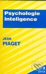 Kniha: Psychologie inteligence (Jean Piaget). Portál, 1999 Kniha: Psychologie inteligence (Jean Piaget). Portál, 1999