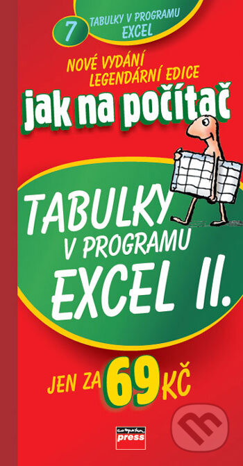 Kniha: Tabulky v programu Excel II. (Ivo Magera). Computer Press, 2006 Kniha: Tabulky v programu Excel II. (Ivo Magera). Computer Press, 2006