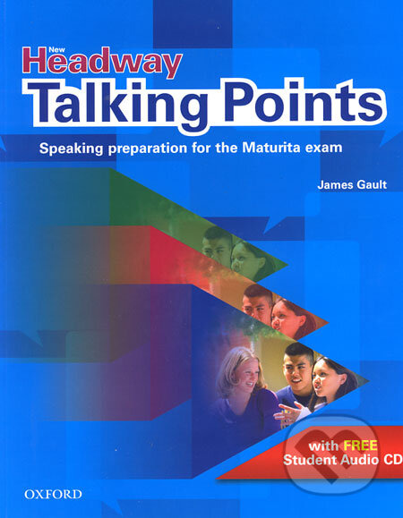 Kniha: New Headway Talking Points (James Gault). Oxford University Press, 2005 Kniha: New Headway Talking Points (James Gault). Oxford University Press, 2005