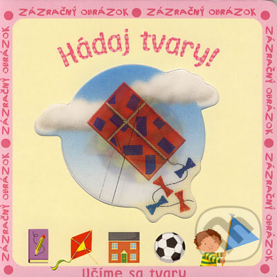 Kniha: Hádaj tvary! (Nataša Ďurinová). Viktoria Print, 2006 Kniha: Hádaj tvary! (Nataša Ďurinová). Viktoria Print, 2006