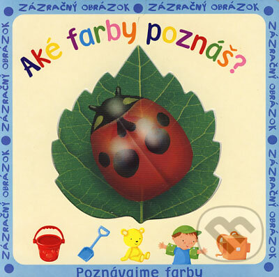 Kniha: Aké farby poznáš? (Nataša Ďurinová). Viktoria Print, 2006 Kniha: Aké farby poznáš? (Nataša Ďurinová). Viktoria Print, 2006