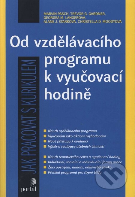 Kniha: Od vzdělávacího programu k vyučovací hodině (Autorský kolektiv). Portál, 2005 Kniha: Od vzdělávacího programu k vyučovací hodině (Autorský kolektiv). Portál, 2005
