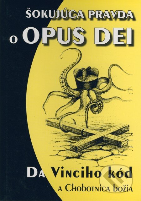 Kniha: Šokujúca pravda o Opus Dei (Spoločnosť Prometheus). Spoločnosť Prometheus, 2006 Kniha: Šokujúca pravda o Opus Dei (Spoločnosť Prometheus). Spoločnosť Prometheus, 2006