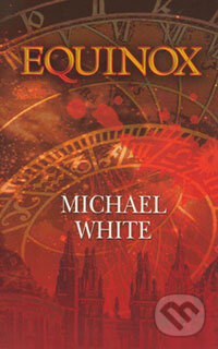 Kniha: Equinox (Michael White). Eastone Books, 2006 Kniha: Equinox (Michael White). Eastone Books, 2006
