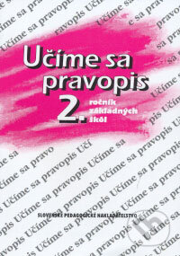 Učíme sa pravopis 2. ročník základných škôl - Anna Rýzková, Jozefína Benková, Slovenské pedagogické nakladateľstvo - Mladé letá, 2006