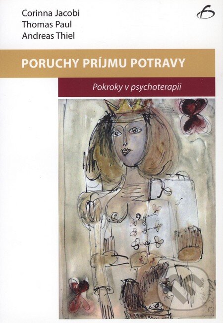 Kniha: Poruchy príjmu potravy (Andreas Thiel, Corinna Jacobi a Thomas Paul). Vydavateľstvo F, 2006 Kniha: Poruchy príjmu potravy (Andreas Thiel, Corinna Jacobi a Thomas Paul). Vydavateľstvo F, 2006