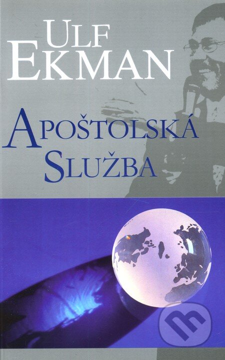 Kniha: Apoštolská služba (Ulf Ekman). Slovo života international, 2004 Kniha: Apoštolská služba (Ulf Ekman). Slovo života international, 2004
