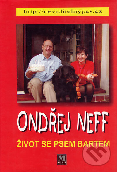 Kniha: Život se psem Bartem (Ondřej Neff). Millennium Publishing, 2002 Kniha: Život se psem Bartem (Ondřej Neff). Millennium Publishing, 2002