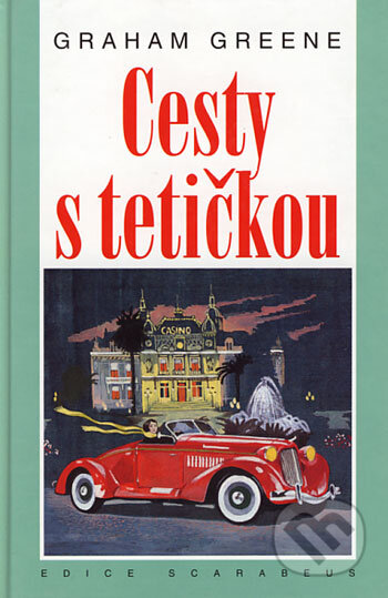 Kniha: Cesty s tetičkou (Graham Greene). Academia, 2001 Kniha: Cesty s tetičkou (Graham Greene). Academia, 2001
