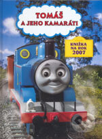 Kniha: Tomáš a jeho kamaráti: Knižka na rok 2007 (Egmont SK). Egmont SK, 2006 Kniha: Tomáš a jeho kamaráti: Knižka na rok 2007 (Egmont SK). Egmont SK, 2006