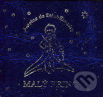 Kniha: Malý princ (Antoine de Saint-Exupéry). Pezolt PVD, 2000 Kniha: Malý princ (Antoine de Saint-Exupéry). Pezolt PVD, 2000