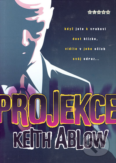 Kniha: Projekce (Keith Ablow). BB/art, 2006 Kniha: Projekce (Keith Ablow). BB/art, 2006