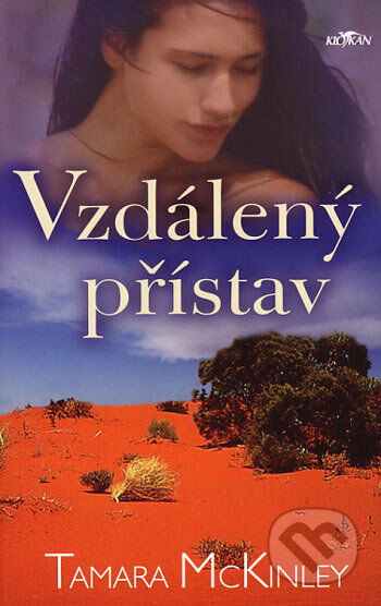 Kniha: Vzdálený přístav (Tamara McKinley). Alpress, 2006 Kniha: Vzdálený přístav (Tamara McKinley). Alpress, 2006