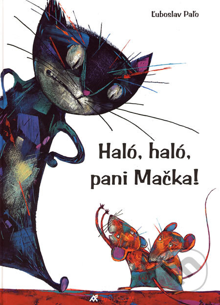 Kniha: Haló, haló, pani Mačka! (Ľuboslav Paľo). Artforum, 2006 Kniha: Haló, haló, pani Mačka! (Ľuboslav Paľo). Artforum, 2006