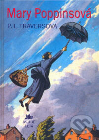 Kniha: Mary Poppinsová (P.L. Travers). Slovenské pedagogické nakladateľstvo - Mladé letá, 2006 Kniha: Mary Poppinsová (P.L. Travers). Slovenské pedagogické nakladateľstvo - Mladé letá, 2006