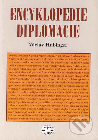 Encyklopedie diplomacie - Václav Hubinger, Libri, 2006