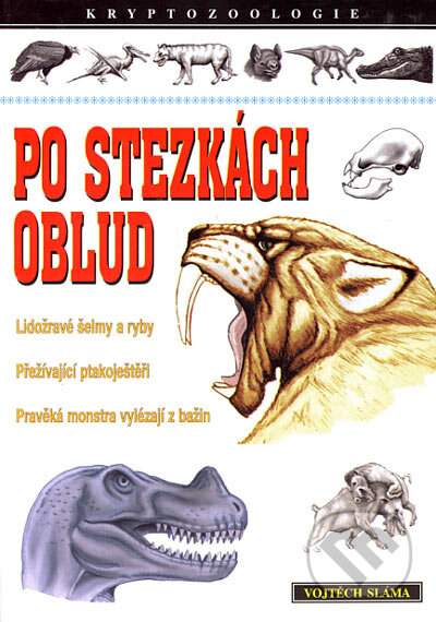 Kniha: Po stezkách oblud (Vojtěch Sláma). Jan Piszkiewicz, 2003 Kniha: Po stezkách oblud (Vojtěch Sláma). Jan Piszkiewicz, 2003