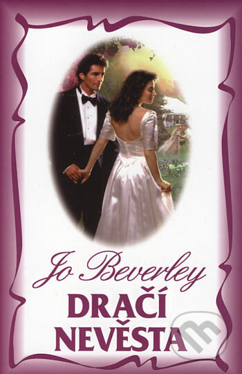 Kniha: Dračí nevěsta (Jo Beverley). Domino, 2002 Kniha: Dračí nevěsta (Jo Beverley). Domino, 2002