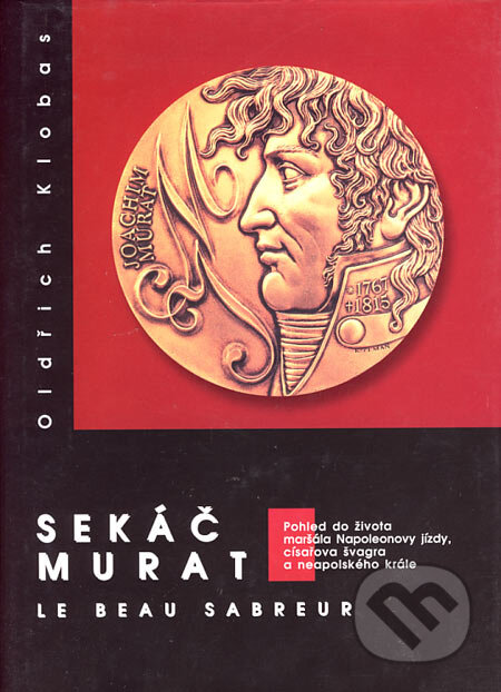 Kniha: Sekáč Murat (Oldřich Klobas). Akademické nakladatelství CERM, 2005 Kniha: Sekáč Murat (Oldřich Klobas). Akademické nakladatelství CERM, 2005