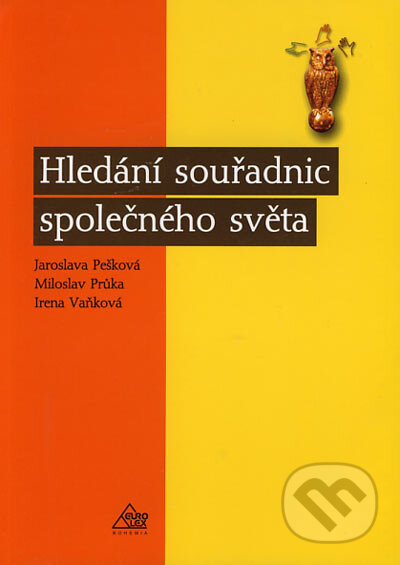 Kniha: Hledání souřadnic společného světa (Jaroslava Pešková, Miloslav Průka a Irena Vaňková). Eurolex Bohemia, 2004 Kniha: Hledání souřadnic společného světa (Jaroslava Pešková, Miloslav Průka a Irena Vaňková). Eurolex Bohemia, 2004