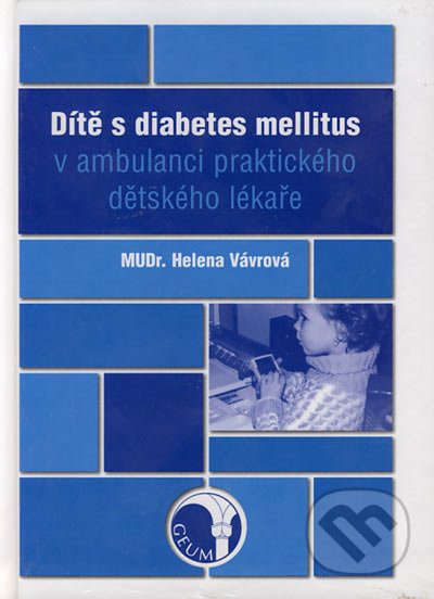 Dítě s diabetes mellitus - Helena Vávrová, GEUM, 2002