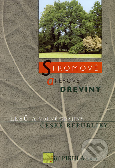 Kniha: Stromové a keřové dřeviny lesů a volné krajiny České republiky (Jiří Pikula a kolektív). Akademické nakladatelství CERM, 2003 Kniha: Stromové a keřové dřeviny lesů a volné krajiny České republiky (Jiří Pikula a kolektív). Akademické nakladatelství CERM, 2003